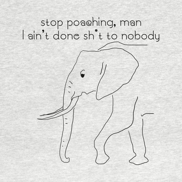 Stop poaching - elephant by Protect friends